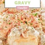 homemade bob evans sausage gravy over biscuits.