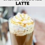 homemade Starbucks salted caramel latte drink with whipped cream and caramel sauce.
