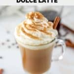 homemade Starbucks cinnamon dolce latte drink in a glass mug.
