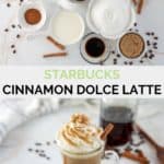 Starbucks cinnamon dolce latte ingredients and the drink.