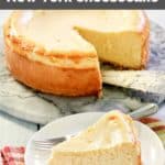 homemade Lindy's New York cheesecake on a platter and a slice in front of it.