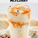 homemade McDonald's chocolate pretzel mcflurry with caramel.