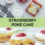 strawberry poke cake ingredients and a cake slice.
