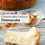 slice of copycat Cheesecake Factory original cheesecake on a plate.