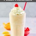 homemade Chick Fil A peach milkshake, peaches, and cherries.