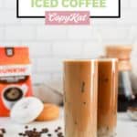 two copycat Dunkin Donuts butter pecan iced coffee drinks and two donuts.