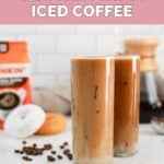 two copycat Dunkin Donuts butter pecan iced coffee drinks and two donuts.