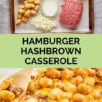 hamburger hashbrown casserole ingredients and the finished dish.