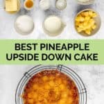 pineapple upside down cake ingredients and the cake on a wire rack.