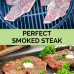 steaks on smoker grate and smoked steaks on a tray.