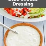 bowl of copycat Chart House blue cheese dressing.