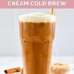 homemade Dunkin brown sugar sweet cream cold brew drink.