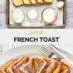 IHOP French Toast ingredients and slices on a platter.