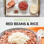 Popeyes red beans and rice and the finished dish.