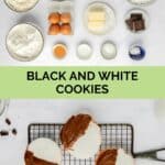 black and white cookies ingredients and three cookies.