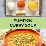 pumpkin curry soup ingredients and a bowl of the soup.