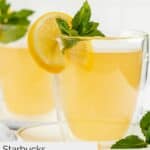 homemade Starbucks medicine ball honey citrus mint tea with lemon.