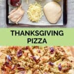 Thanksgiving pizza ingredients and the sliced pizza.