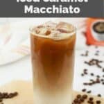 homemade Dunkin Donuts iced caramel macchiato drink with coffee beans around it.
