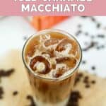 overhead view of homemade Dunkin iced caramel macchiato.