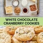 white chocolate cranberry cookies ingredients and a pile of the cookies.