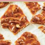 pieces of pecan brittle.