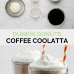 Dunkin coffee coolatta ingredients and the finished drink.