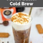 homemade Dunkin cookie butter cold brew and Biscoff cookies.