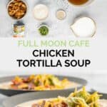 Full Moon Cafe chicken tortilla soup and two bowls of the soup.