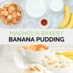 Magnolia Bakery banana pudding ingredients and the finished dish.