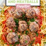 overhead view of homemade Olive Garden spaghetti and meatballs on a platter.