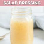 A jar of homemade Panera fuji apple salad dressing.