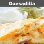 Closeup of a homemade Taco Bell chicken quesadilla.