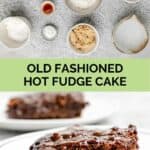 Hot fudge cake ingredients and slices of the cake on white plates.