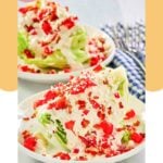 Maytag buttermilk blue cheese dressing on wedges of iceberg lettuce.