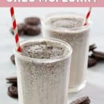 Two glasses of copycat McDonald's Oreo McFlurry treat.