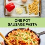 One pot sausage pasta ingredients and the finished dish.