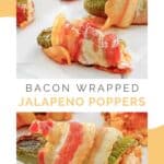Collage of bacon wrapped jalapeno poppers.