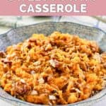 Bowl of homemade Burbank's sweet potato casserole.