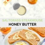 Copycat Saltgrass Steakhouse honey butter ingredients and the finished butter in a bowl and on bread.