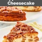 Slice of homemade Olive Garden apple praline cheesecake.