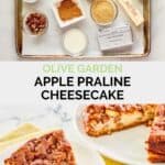 Copycat Olive Garden Apple praline cheesecake ingredients and the finished dessert.