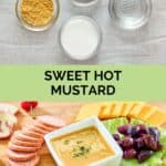Homemade sweet hot mustard ingredients and the finished condiment.