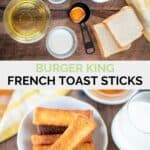 Copycat Burger King French toast sticks ingredients and the finished sticks on a plate.
