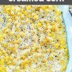 Copycat Rudy's creamed corn in a serving dish.