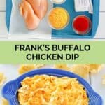 Frank's Buffalo chicken dip ingredients and the finished dip.