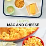 Copycat Luby's mac and cheese ingredients and the finished dish.