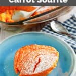 Homemade Piccadilly carrot souffle on a plate with the dish behind it.