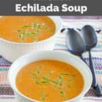 Bowls of copycat Chili's chicken enchilada soup and two spoons next to them.
