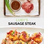 Copycat Luby's sausage steak ingredients and the steaks on a platter.